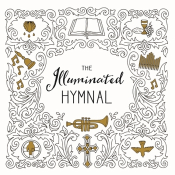 Paperback The Illuminated Hymnal Book