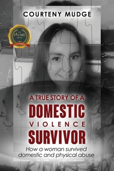 Paperback A True Story of a Domestic Violence Survivor Book