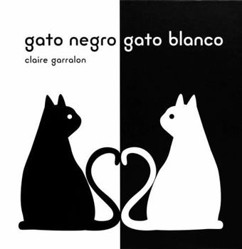 Hardcover Gato negro gato blanco [Spanish] Book