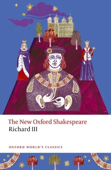 Richard III: The New Oxford Shakespeare (Oxford World's Classics)