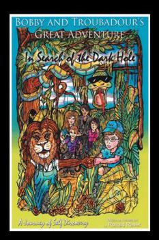 Bobby & Troubadour's Great Adventure: In Search of the Dark Hole