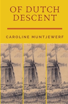 Paperback Of Dutch Descent: Post WW2 emigration to New Zealand-Novel Book