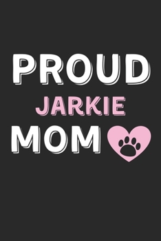 Paperback Proud Jarkie Mom: Lined Journal, 120 Pages, 6 x 9, Jarkie Dog Mom Gift Idea, Black Matte Finish (Proud Jarkie Mom Journal) Book