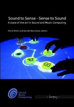 Paperback Sound to Sense - Sense to Sound: A State of the Art in Sound and Music Computing Book