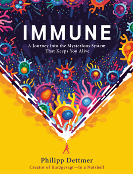 Hardcover Immune: A Journey Into the Mysterious System That Keeps You Alive Book