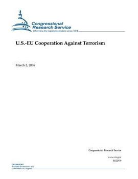 Paperback U.S.-EU Cooperation Against Terrorism: CRS Report RS22030 Book