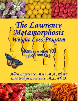 Paperback The Lawrence Metamorphosis Weight Loss Program(c): A Safe, Sane, and Easy Weight Loss Program Book