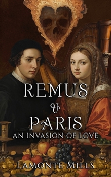 REMUS & PARIS: AN INVASION OF LOVE