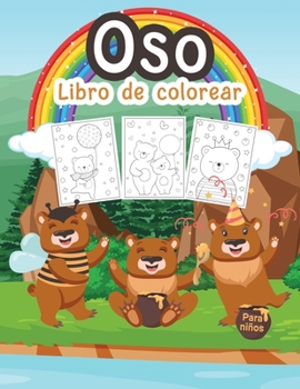 Oso Libro de Colorear para Niños: Gran libro de osos para niños, adolescentes y niños. Libro para colorear de animales salvajes perfecto para niños ... y disfrutar con lindos osos