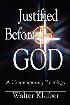 Paperback Justified Before God: A Contemporary Theology Book