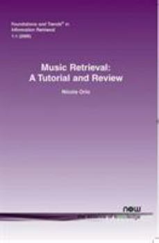 Paperback Music Retrieval: A Tutorial and Review Book