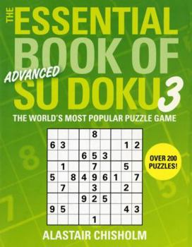 Paperback The Essential Book of Su Doku, Volume 3: Advanced: The World's Most Popular Puzzle Game Book