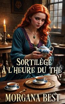 Sortilège à l'heure du thé: Une série cosy mystery et paranormale (La sorcière du foyer) (French Edition)