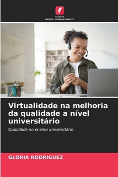 Paperback Virtualidade na melhoria da qualidade a nível universitário [Portuguese] Book