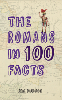 Paperback The Romans in 100 Facts Book