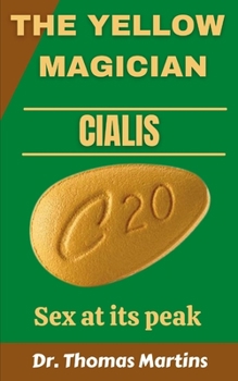 The Yellow Magician: Sex At Its Peak