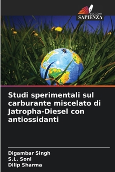 Paperback Studi sperimentali sul carburante miscelato di Jatropha-Diesel con antiossidanti [Italian] Book