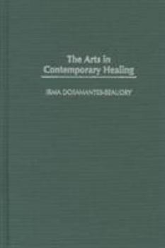Hardcover The Arts in Contemporary Healing Book