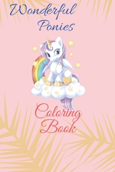 Paperback Wonderful Ponies: Coloring Book