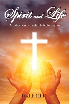 Paperback Spirit and Life: A collection of in-depth bible studies Book