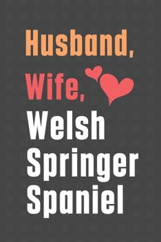 Paperback Husband, Wife, Welsh Springer Spaniel: For Welsh Springer Spaniel Dog Fans Book