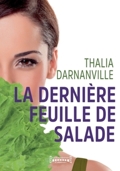 Paperback La dernière feuille de salade [French] Book