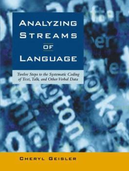 Paperback Analyzing Streams of Language: Twelve Steps to the Systematic Coding of Text, Talk, and Other Verbal Data Book