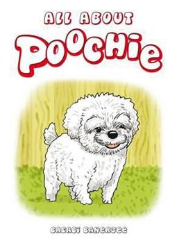 Hardcover All about Poochie. Basabi Banerjee Book