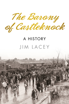 Paperback The Barony of Castleknock: A History Book