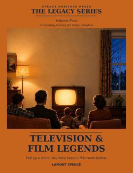 Paperback The Legacy Series - Volume 4: Television & Film Legends Book