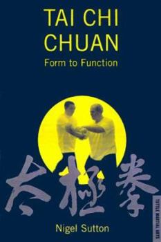 Paperback Tai Chi Chuan: Form to Function Book
