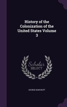 Hardcover History of the Colonization of the United States Volume 3 Book