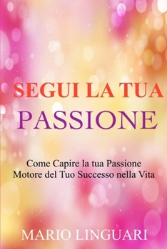 Segui la Tua Passione