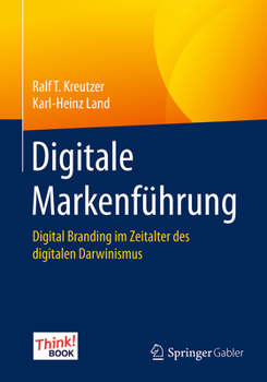 Paperback Digitale Markenführung: Digital Branding Im Zeitalter Des Digitalen Darwinismus. Das Think!book [German] Book