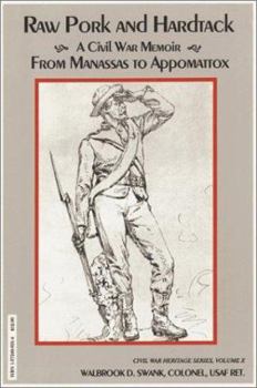 Paperback Raw Pork and Hard Tack: A Civil War Memoir from Manassas to Appomattox Book