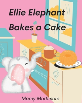 Paperback Ellie Elephant Bakes a Cake Book