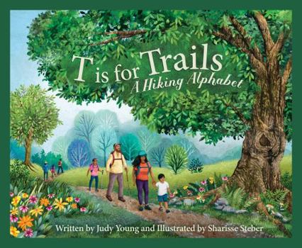 Hardcover T Is for Trails: A Hiking Alphabet Book