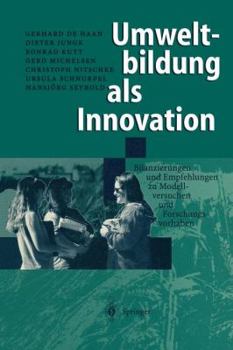 Paperback Umweltbildung ALS Innovation: Bilanzierungen Und Empfehlungen Zu Modellversuchen Und Forschungsvorhaben [German] Book