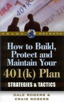 Paperback How to Build, Protect, and Maintain Your 401(k) Plan: Strategies & Tactics Book