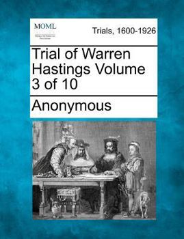 Paperback Trial of Warren Hastings Volume 3 of 10 Book
