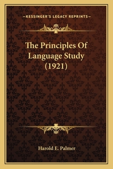 Paperback The Principles Of Language Study (1921) Book