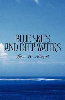 Paperback Blue Skies and Deep Waters Book