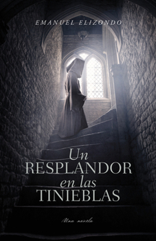 Paperback Un Resplandor En Las Tinieblas [Spanish] Book