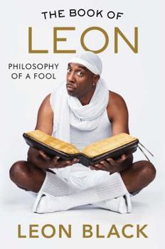 Hardcover The Book of Leon: Philosophy of a Fool Book