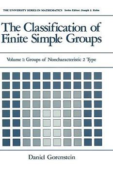 Hardcover The Classification of Finite Simple Groups: Volume 1: Groups of Noncharacteristic 2 Type Book