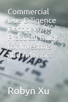 Paperback Commercial Due Diligence Decoded: A Practical Guide for Investors and Advisors Book