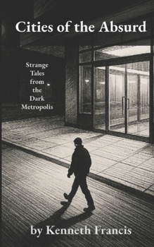 Paperback Cities of the Absurd: Strange Tales from the Dark Metropolis Book