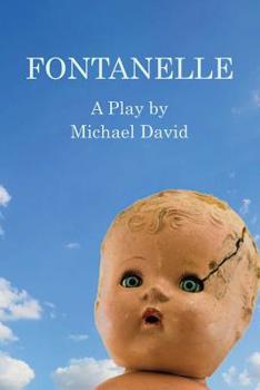 Paperback Fontanelle: A Play Book