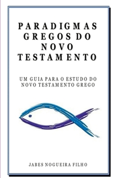 Paperback Paradigmas Gregos Do Novo Testamento [Portuguese] Book