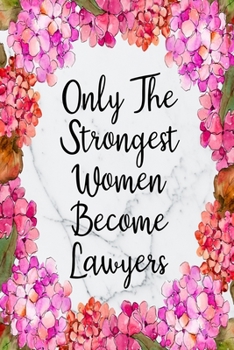 Only The Strongest Women Become Lawyers: Cute Address Book with Alphabetical Organizer, Names, Addresses, Birthday, Phone, Work, Email and Notes (Address Book 6x9 Size Jobs)